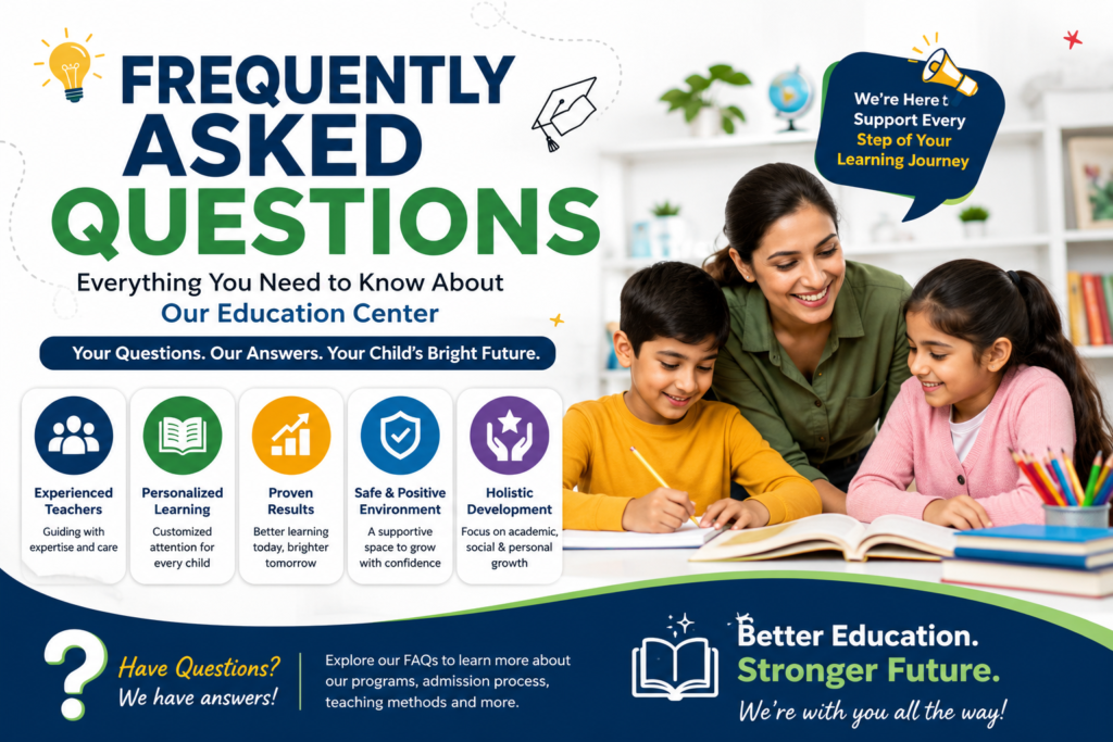 Frequently Asked Questions (FAQs) About Our Education Center